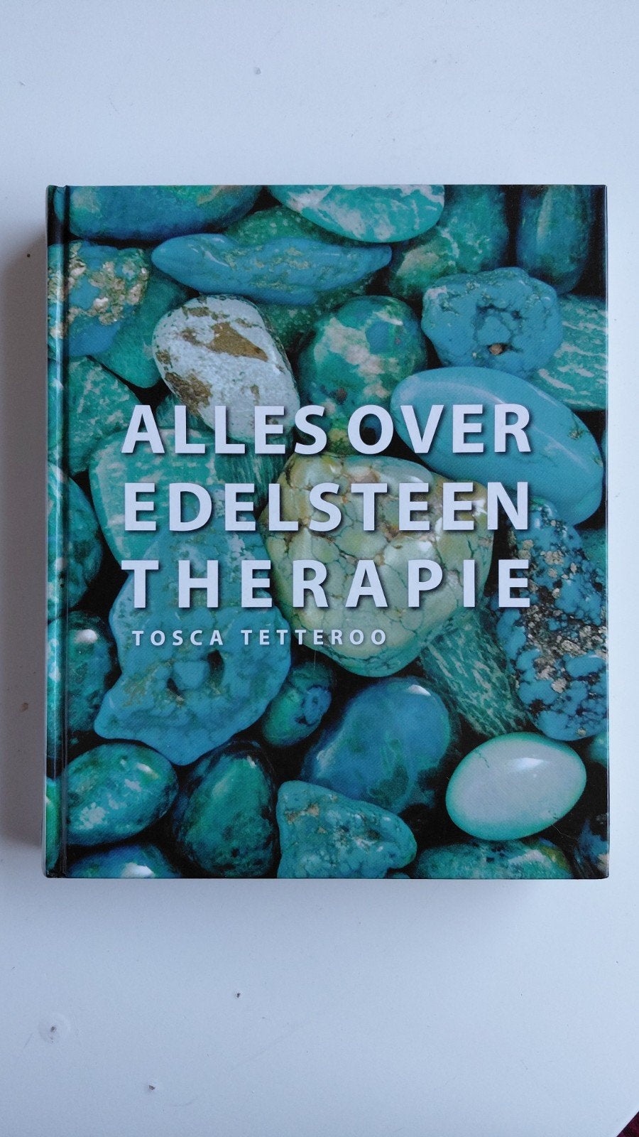 T. Tetteroo - Alles over edelsteentherapie, Astrologie, Overige typen, T. Tetteroo, Ophalen of Verzenden