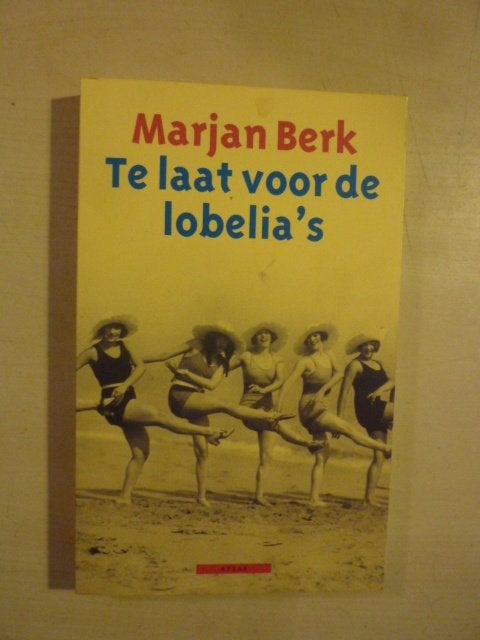 Marjan Berk - Te laat voor de lobelia\'s, Ophalen of Verzenden, Zo goed als nieuw