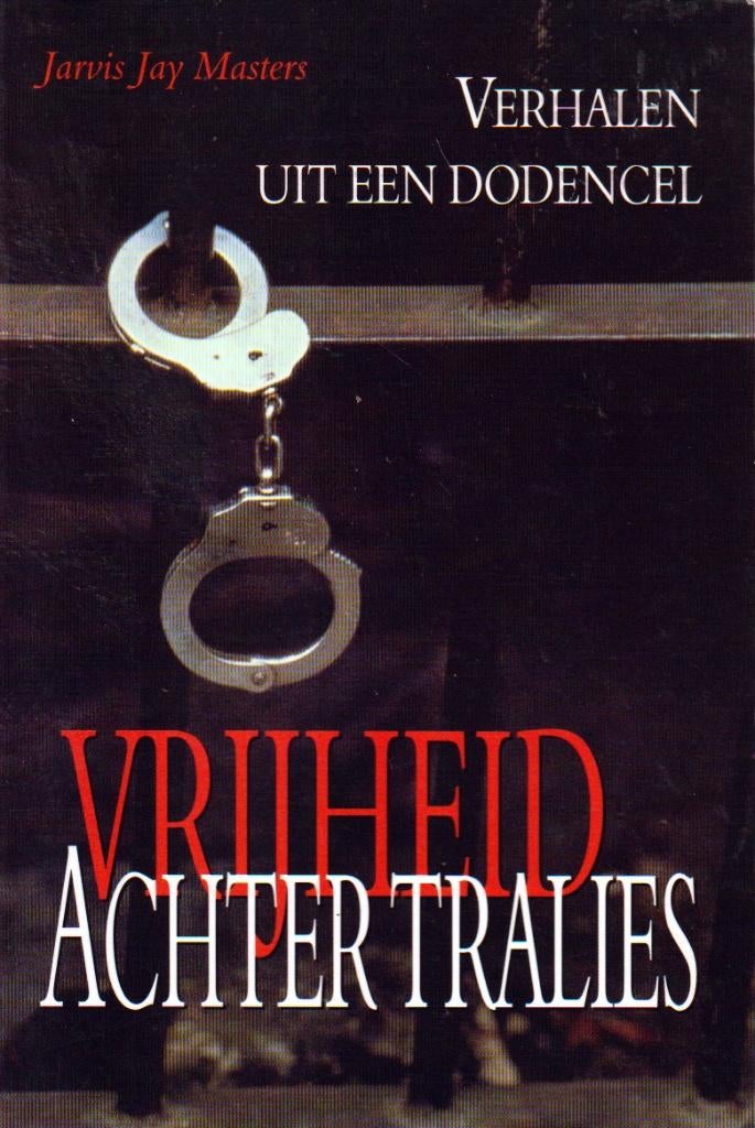 Vrijheid achter tralies verhalen uit een dodencel, Boeken, Verzenden, Nederland
