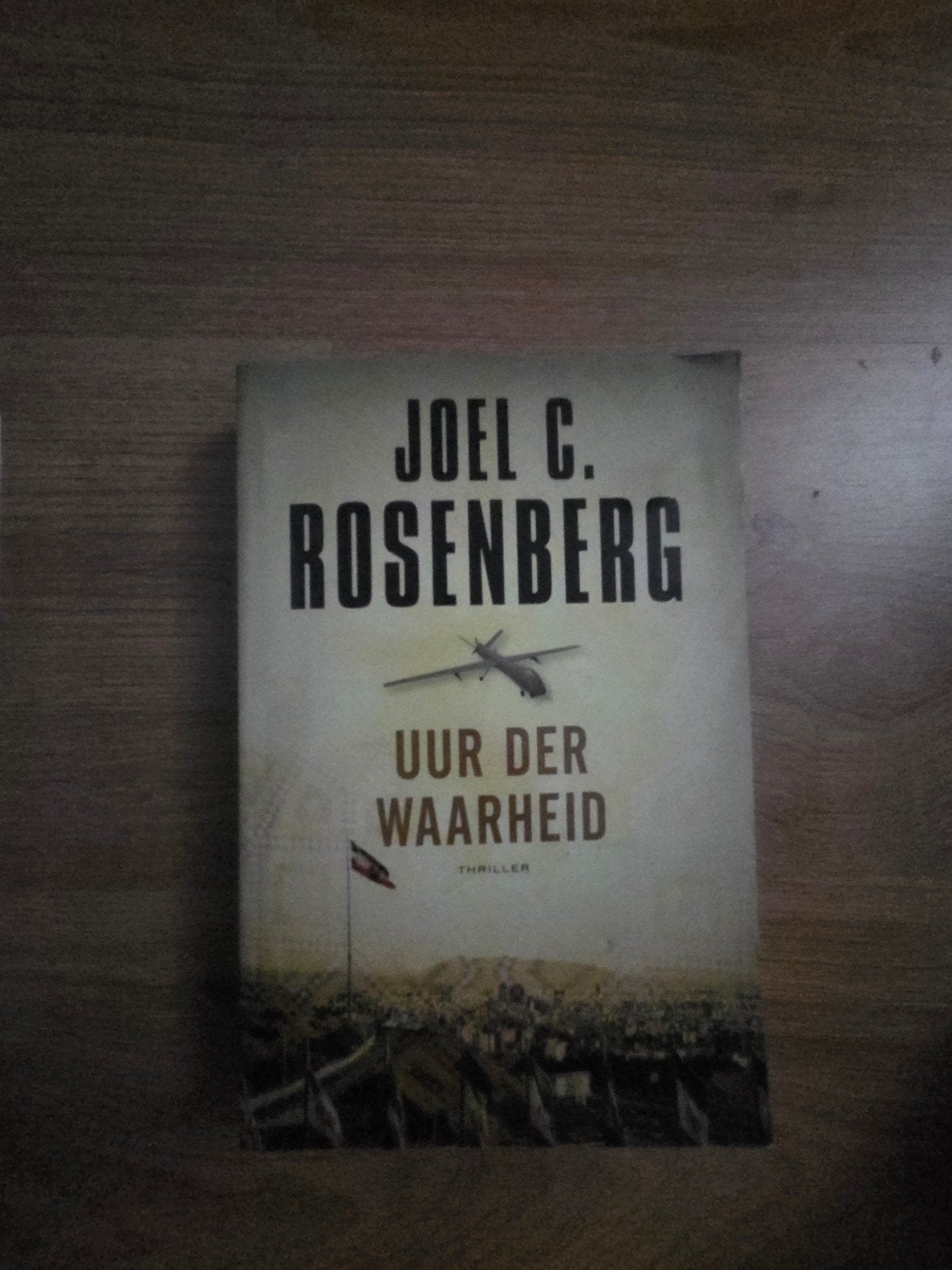 Joel C. Rosenberg - Uur der Waarheid (Thriller), Ophalen of Verzenden, Gelezen, Joel C. Rosenberg, Wereld overig