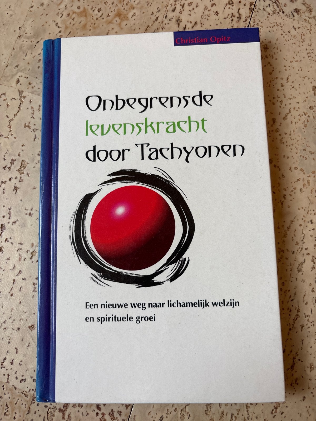 Onbegrensde Levenskracht door Tachyonen - Christian Opitz, Ophalen of Verzenden, Zo goed als nieuw, Spiritualiteit algemeen, Achtergrond en Informatie