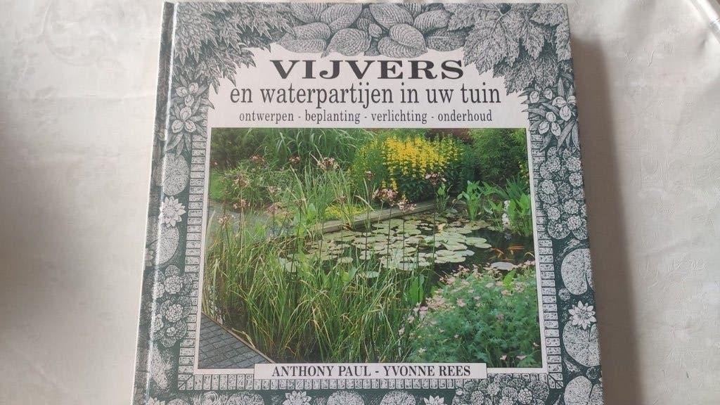 722  Vijvers en waterpartijen in uw tuin, Overige soorten, Zo goed als nieuw, Anthony Paul, Ophalen of Verzenden