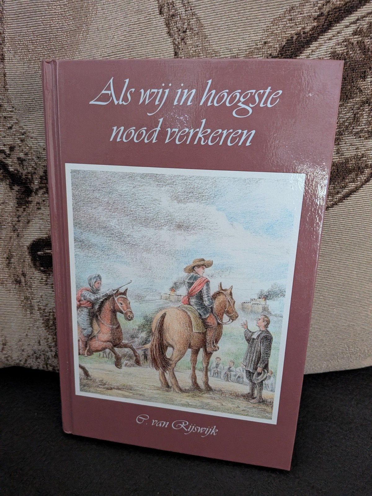 c.van Rijswijk, Als wij in hoogste nood verkeren, Ophalen of Verzenden, Gelezen