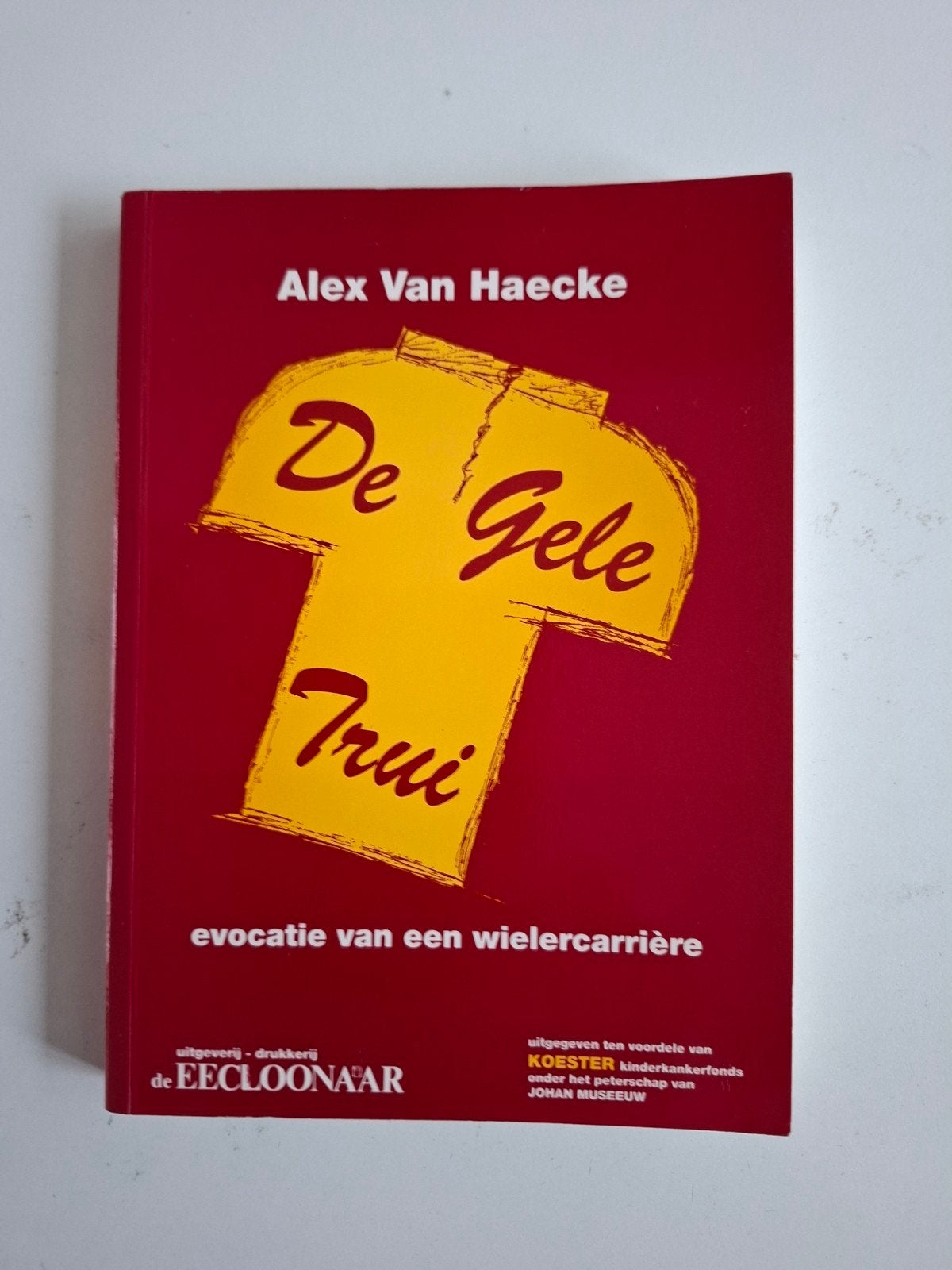 De Gele Trui - Alex Van Haecke (evocatie wielercarrière), Ophalen of Verzenden, Zo goed als nieuw, Alex Van Haecke, Lopen en Fietsen