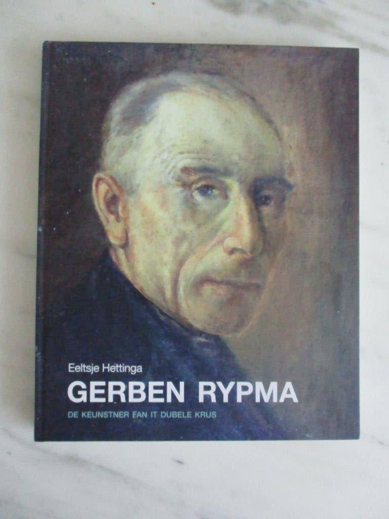 Gerben Rypma – De keunstner fan it dûbele krús, Gelezen, Eeltsje Hettinga, Ophalen of Verzenden, Schilder- en Tekenkunst