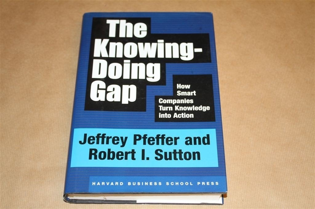 The Knowing-Doing Gap. Van kennis naar actie in bedrijven., Ophalen of Verzenden, Gelezen, Management