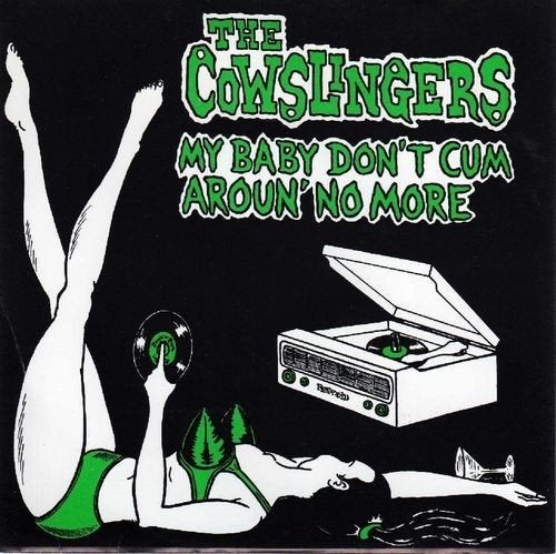 the cowslingers/my baby dont cum aroun no more-garage/punk, Gebruikt, Verzenden, 7 inch, Colored vinyl