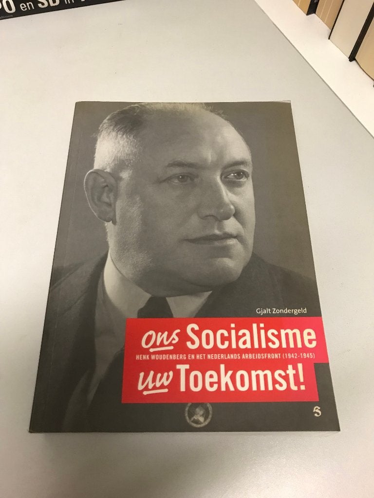 Ons Socialisme Uw Toekomst NL Arbeidsfront 42 45, Ophalen of Verzenden, Tweede Wereldoorlog, Gelezen, Algemeen