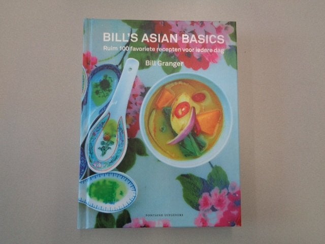Bill's Asian Basics - Bill Granger, Boeken, Bill Granger, Hoofdgerechten, Azië en Oosters, Ophalen of Verzenden