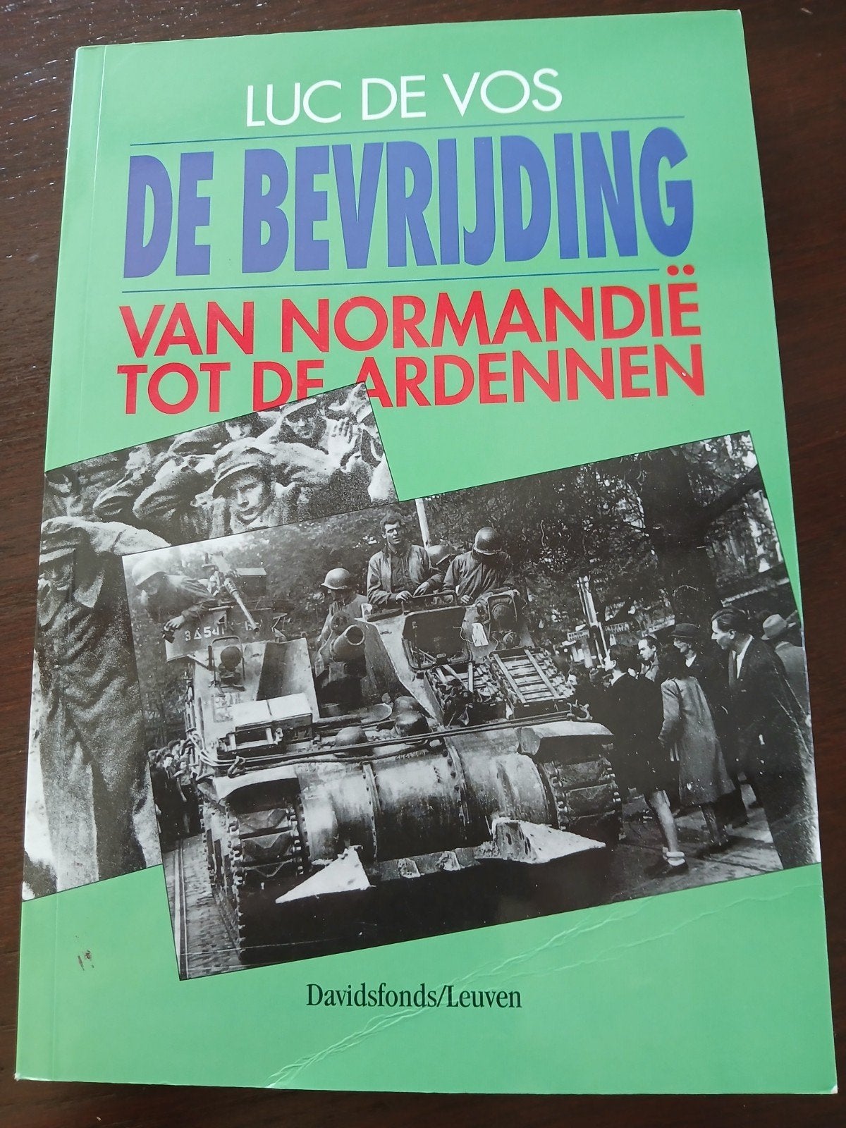 WD015 De Bevrijding: Van Normandië t/d Ardennen - Luc De Vos, Tweede Wereldoorlog, Zo goed als nieuw, Algemeen, Luc De Vos