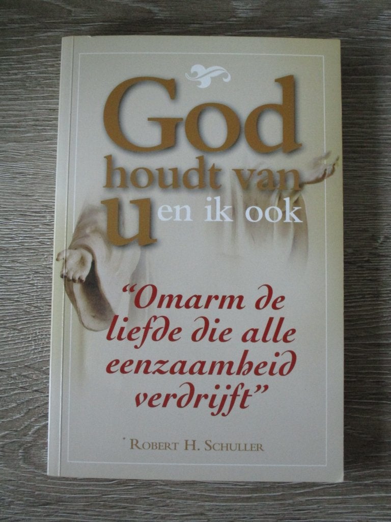 God houdt van u en ik ook - Robert H. Schuler, Ophalen of Verzenden, Gelezen