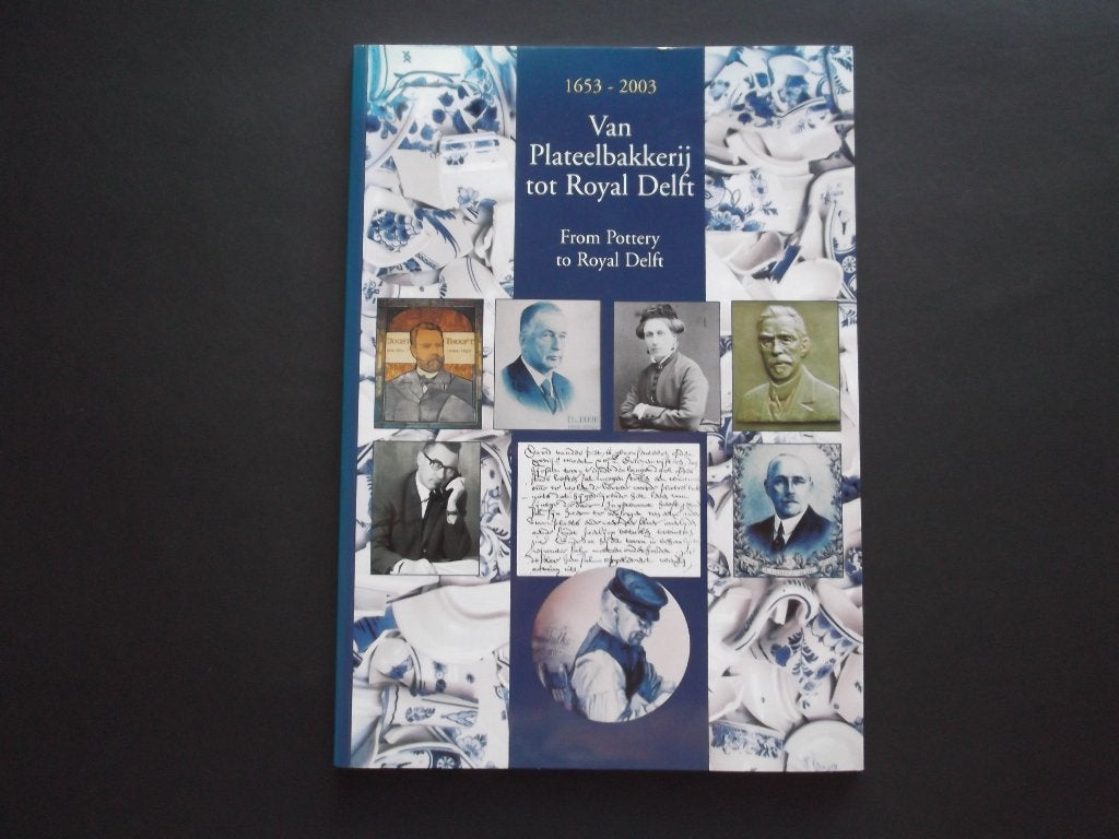 Van Plateelbakkerij tot Royal Delft. Porceleyne Fles. Delft., Verzenden, Zie beschrijving