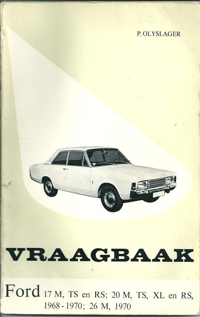 Vraagbaak Ford 17M Taunus vanaf 1961 - 1982 ook V6 enz, Ophalen of Verzenden