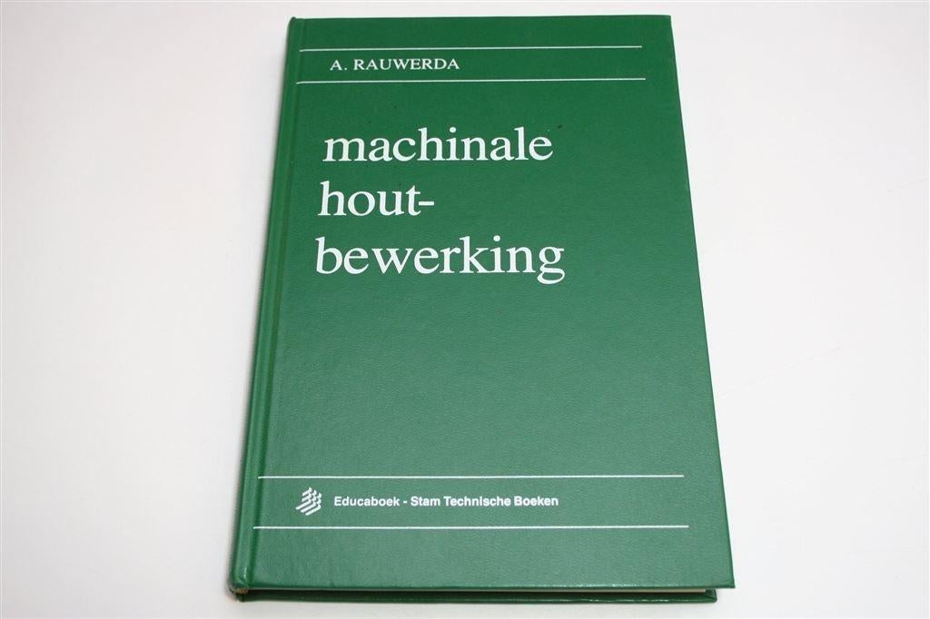 Machinale Houtbewerking —Hét Leerboek voor Techniekonderwijs, Ophalen of Verzenden, Gelezen, Bouwkunde