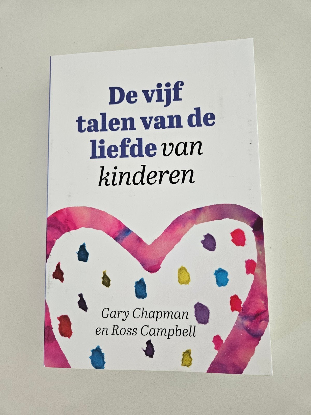 Gary Chapman & Ross Campbell De vijf talen van de liefde van, Boeken, Ophalen of Verzenden, Zo goed als nieuw