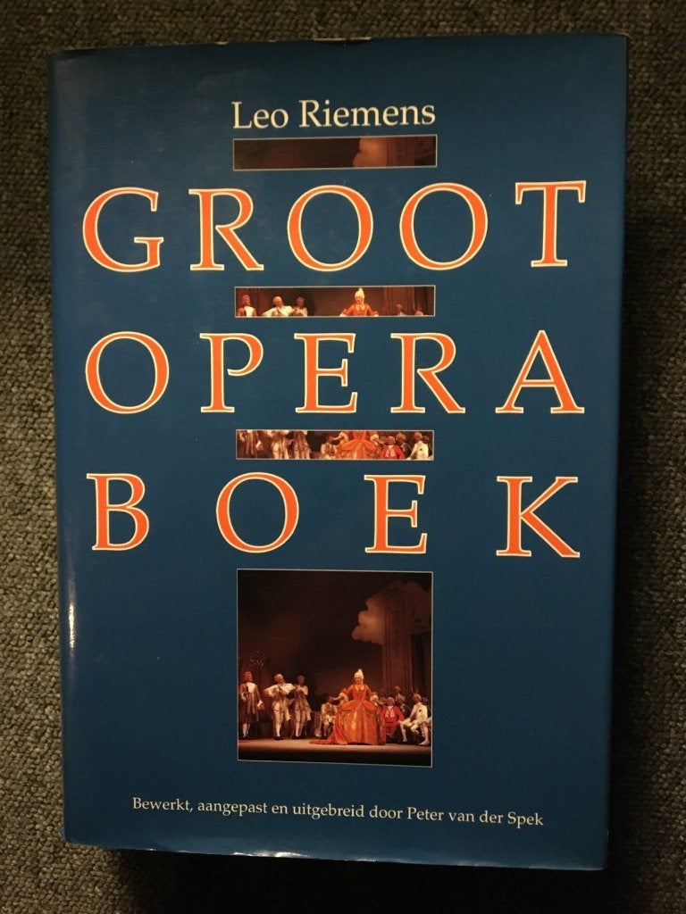 Groot Opera Boek ; Leo Riemens, Peter van der Spek #Opera, Ophalen of Verzenden, Zo goed als nieuw, Leo Riemens, Peter van der Spek