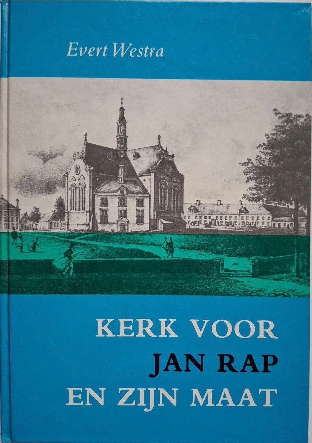 Kerk voor Jan Rap en zijn Maat - Evert Westra, Ophalen of Verzenden, Evert Westra, 20e eeuw of later, Gelezen