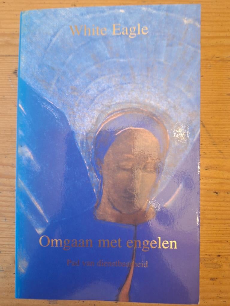 Omgaan met engelen - White Eagle, Boeken, Ophalen of Verzenden