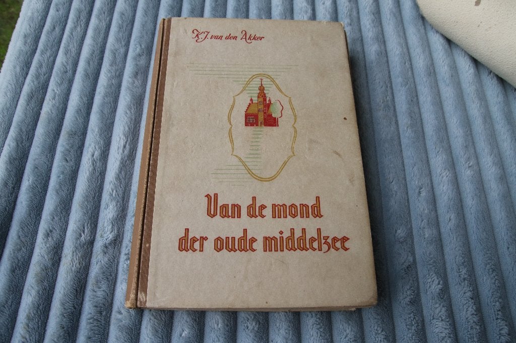 Van de mond der oude Middelzee  vd Akker, Ophalen of Verzenden, Gelezen