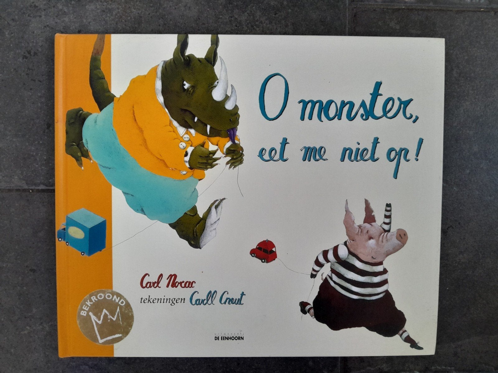 Oh monster, eet mij niet op ~ prentenboek slim varkentje, Ophalen of Verzenden, Zo goed als nieuw, Carl Norac, Prentenboek