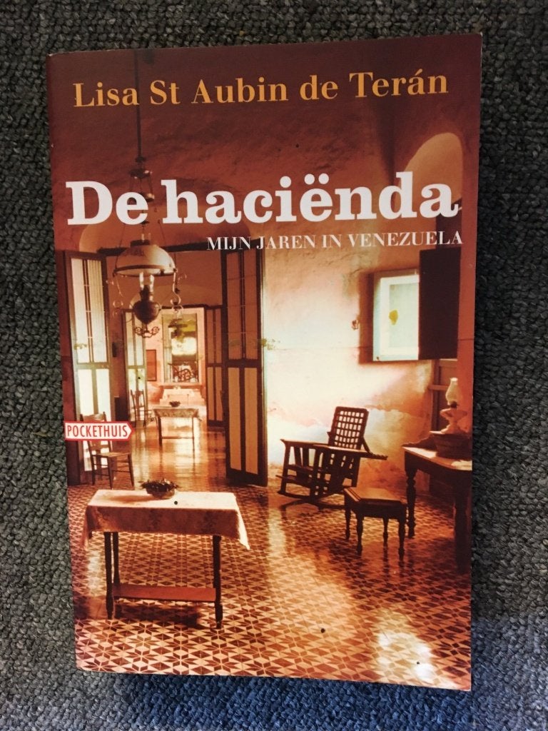 De Hacienda ; door Lisa St Aubin de Teran #Zuid #Amerika, Ophalen of Verzenden, Zo goed als nieuw, Lisa St Aubin de Teran, Zuid-Amerika