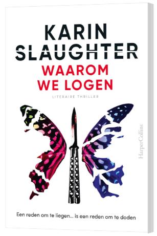 Karin Slaughter - Waarom we logen, Ophalen of Verzenden, Zo goed als nieuw