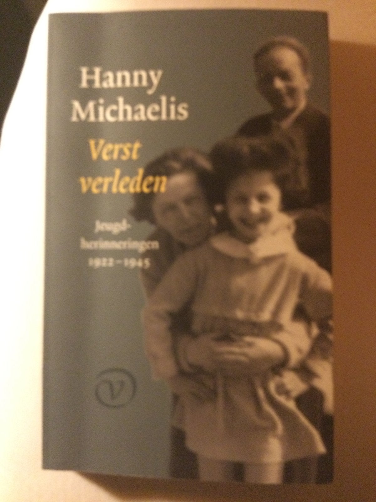 HANNY MICHAELIS. VERST VERLEDEN. JEUGDHER 1922-1945, Ophalen of Verzenden, Gelezen