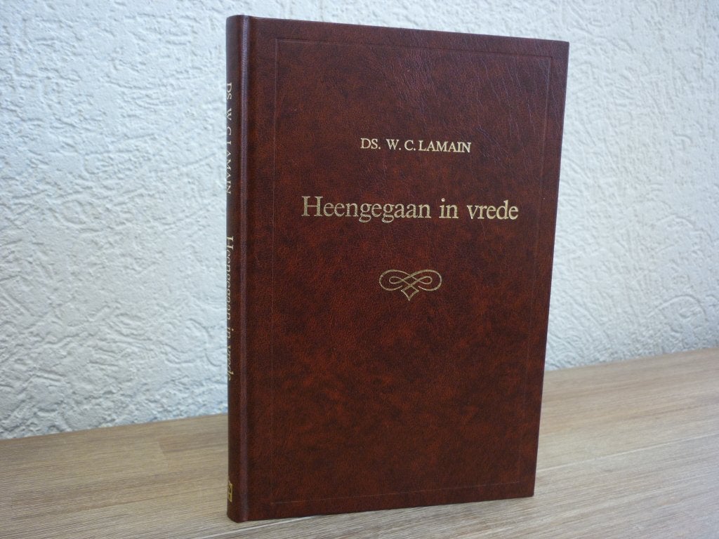 Ds. W.C. Lamain - Heengegaan in vrede, Ophalen of Verzenden, Gelezen, Christendom | Protestants