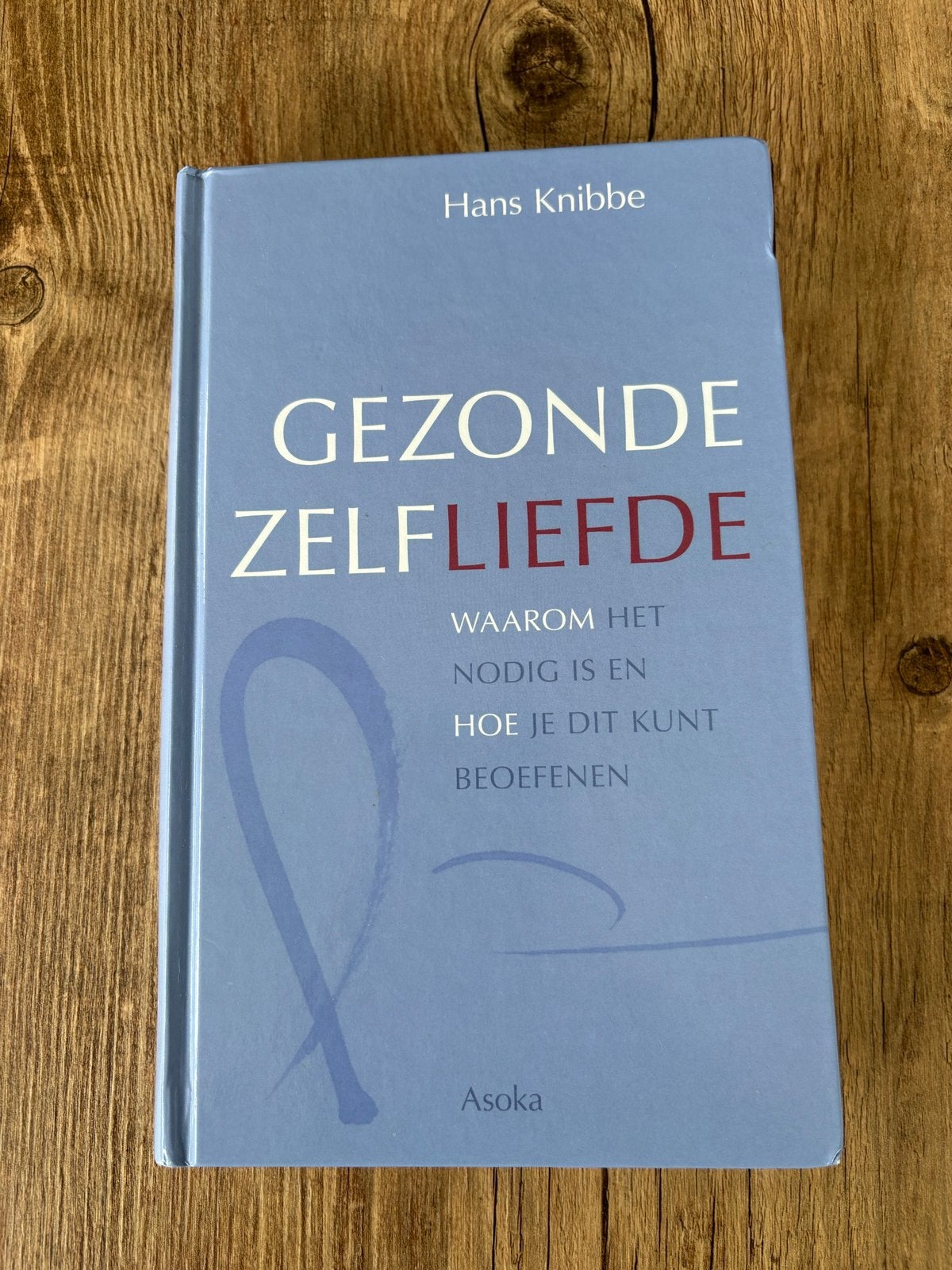 Gezonde Zelfliefde - Hans Knibbe, Ophalen of Verzenden, Zo goed als nieuw, Overige onderwerpen