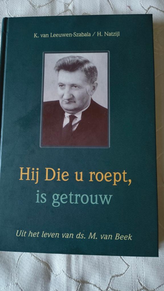 Hij die u roept,is getrouwd. K van Leeuwen-Szabala-H Natzijl, K van Leeuwen-Szabala / H Natzijl, Christendom | Protestants, Ophalen of Verzenden