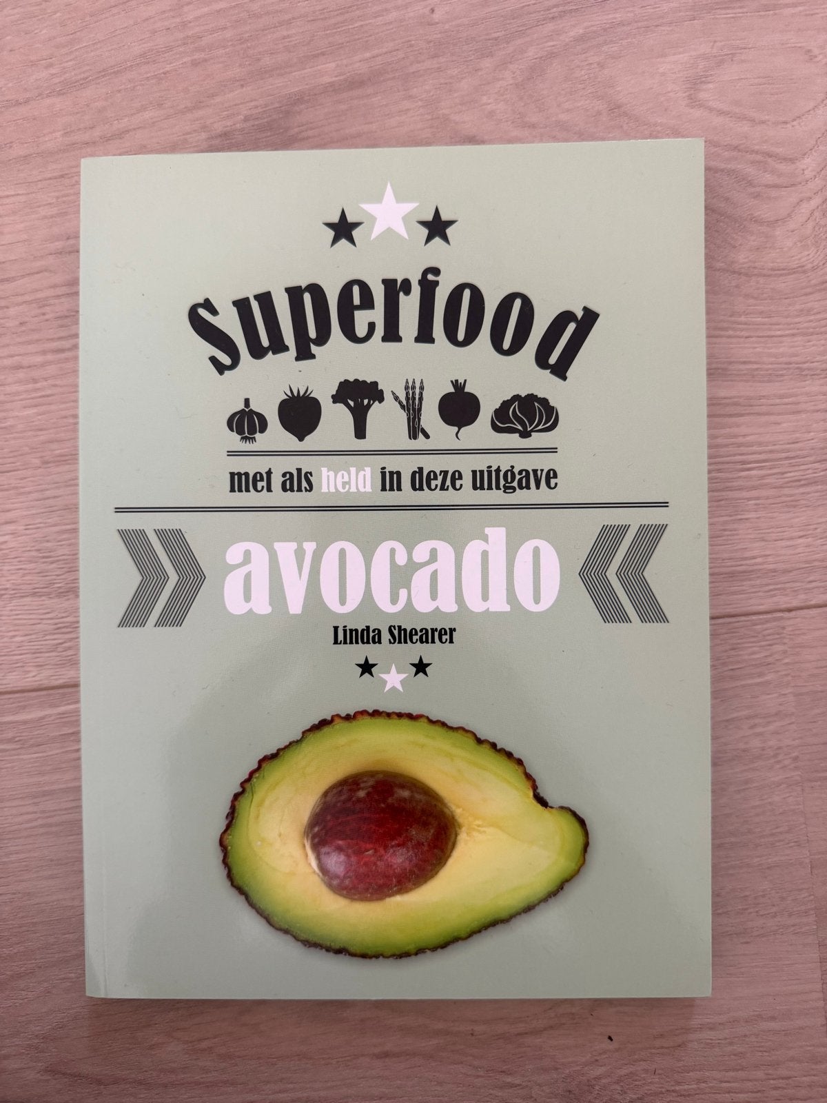 Superfood Avocado Kookboek - Linda Shearer, Voorgerechten en Soepen, Nieuw, Ophalen of Verzenden, Gezond koken