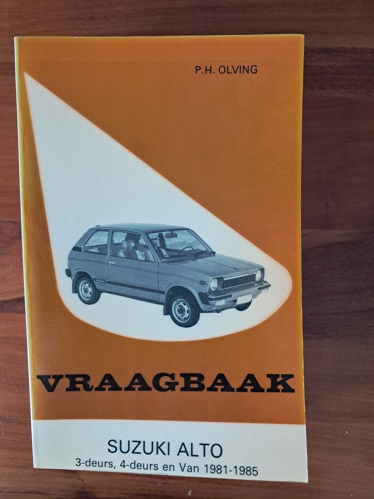 Vraagbaak Suzuki Alto 3-deurs, 4-deurs en Van 1981-1985, Verzenden, Gelezen, P.H. Olving
