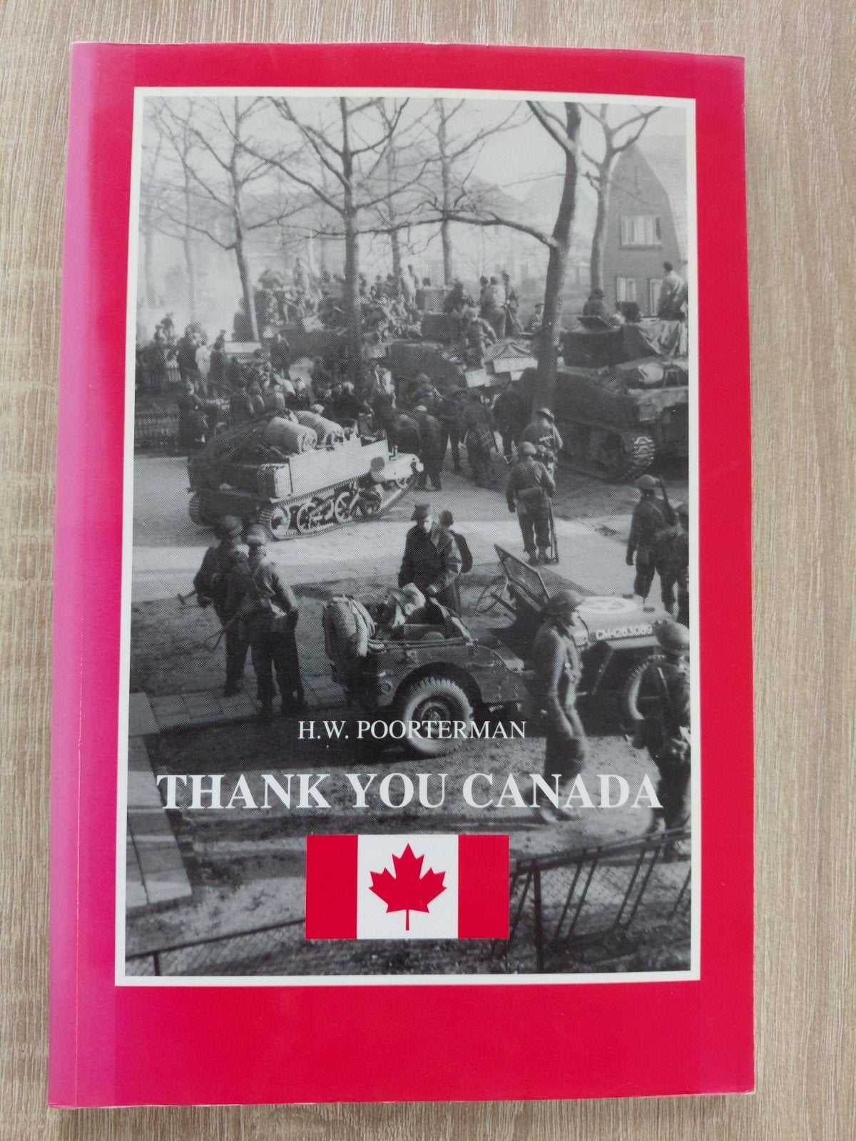 Thank You Canada - H.W. Poorterman (1945-1995), Boeken, Oorlog en Militair, H.W. Poorterman, Ophalen of Verzenden, Algemeen, Tweede Wereldoorlog