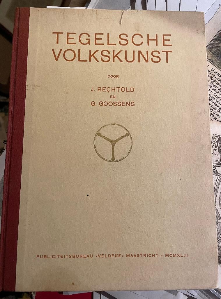 Tegelsche Volkskunst - J.Bechtold & G.Goossens, J.Bechtold & G.Goossens, Ophalen of Verzenden, 20e eeuw of later, Gelezen