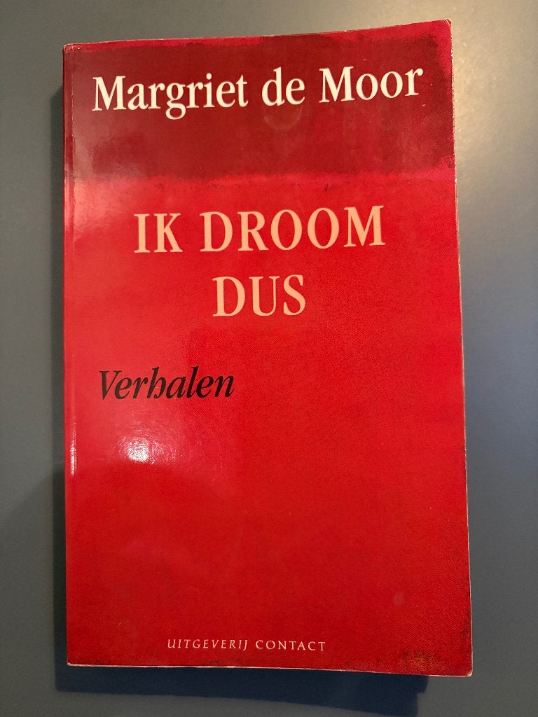 Ik droom dus - Margriet de Moor, Ophalen of Verzenden, Zo goed als nieuw, Margriet de Moor, Nederland