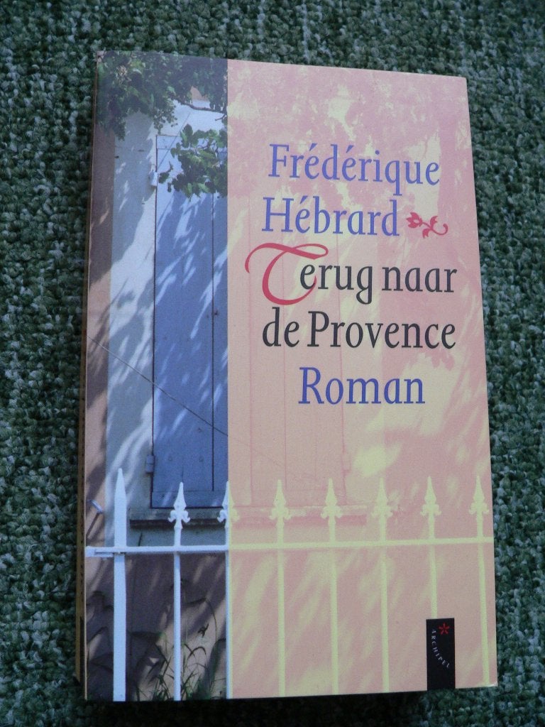 Frederique Hebrard - Terug naar de provence, Ophalen of Verzenden, Gelezen