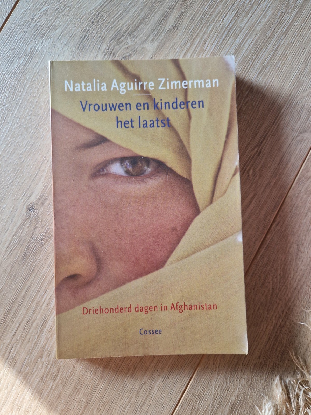 Vrouwen en kinderen het laatst - Natalia Aguirre Zimmerman, Boeken, Ophalen of Verzenden, Gelezen, Natalia Aguirre Zimmerman, Nederland