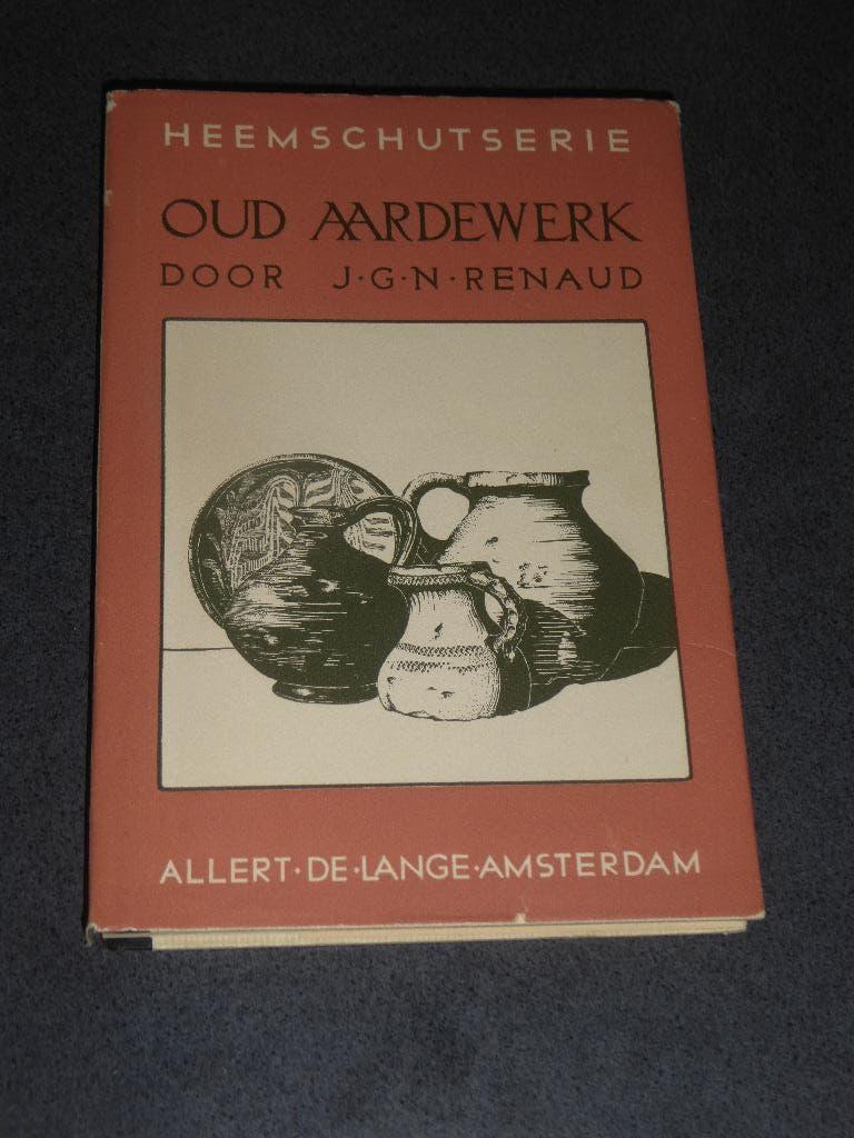 HEEMSCHUTSERIE - OUD AARDEWERK  door J.G.N. RENAUD, Boeken, Verzenden, Zo goed als nieuw, J.G.N. RENAUD
