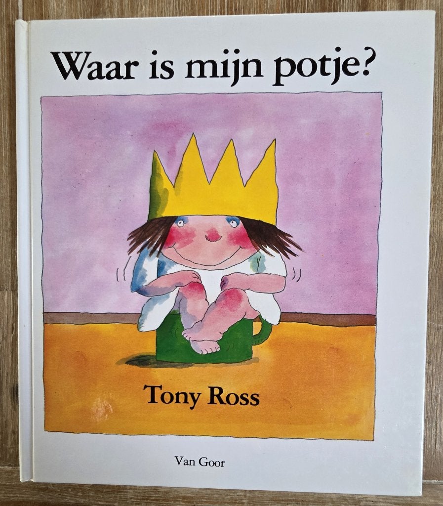 Ik wil mijn potje - Tony Ross - Kleine prinses, Ophalen of Verzenden, Zo goed als nieuw, Tony Ross, 2 tot 3 jaar
