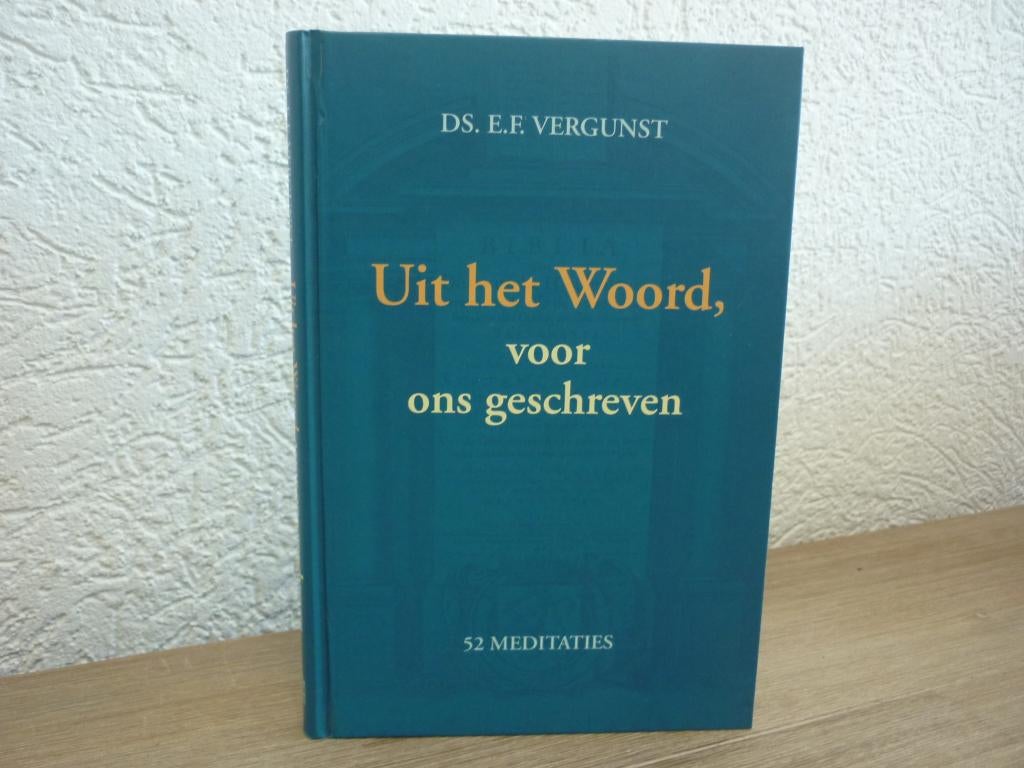Ds. E.F. Vergunst - Uit het Woord voor ons geschreven, Boeken, Ophalen of Verzenden, Gelezen, Christendom | Protestants