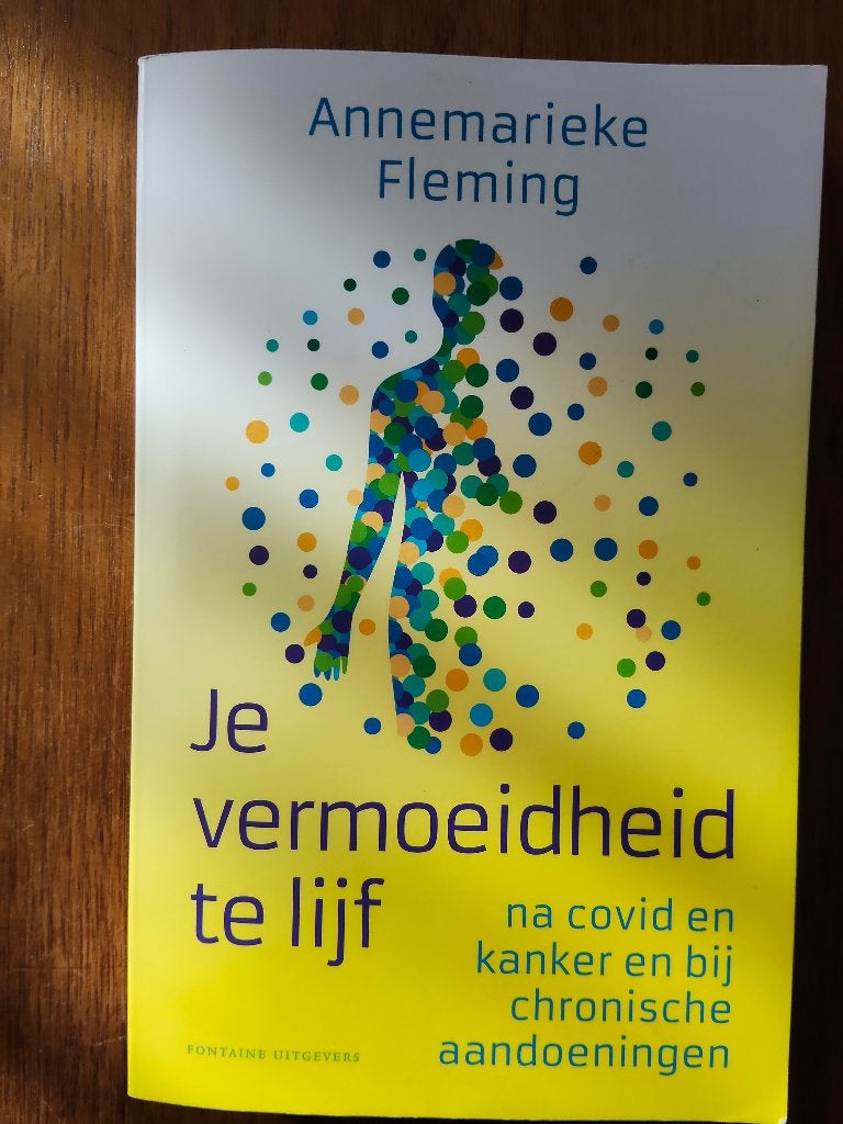 Annemarieke Fleming - Je vermoeidheid Te Lijf, Ophalen of Verzenden, Zo goed als nieuw, Ontwikkelingspsychologie, Annemarieke Fleming