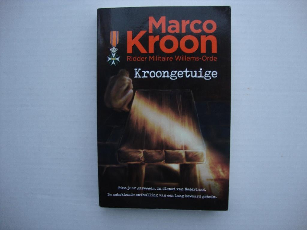 -Marco Kroon - Kroongetuige. Ridder Mil. Willemsorde., Ophalen of Verzenden, Gelezen, Marco Kroon