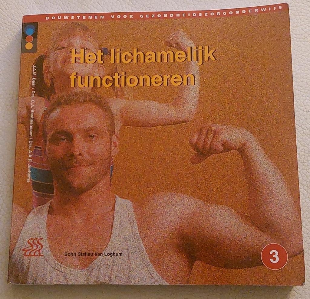 Het lichamelijk functioneren - leerboek, Boeken, Ophalen of Verzenden, Zo goed als nieuw, MBO, J.A.M. Baar