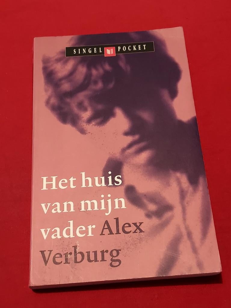 GESIGNEERD Het huis van mijn vader. Alex Verburg. 2006., Ophalen of Verzenden, Gelezen