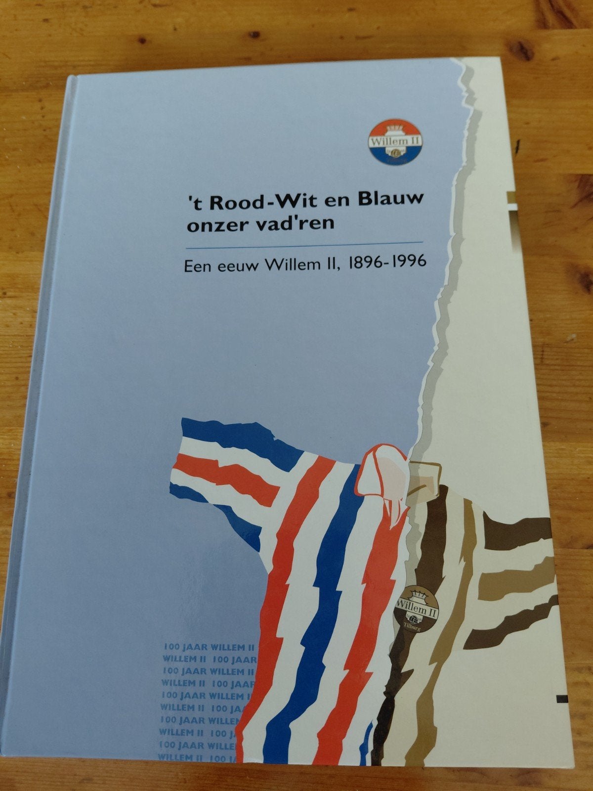 't Rood-Wit en Blauw onze vaderen Een eeuw Willem II, Ophalen of Verzenden, Zo goed als nieuw, Balsport