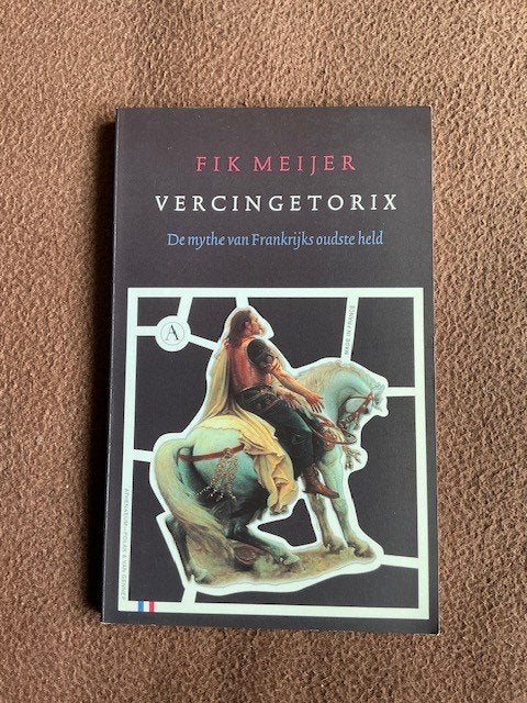 Fik Meijer - Vercingetorix, Gelezen, 14e eeuw of eerder, Europa, Fik Meijer