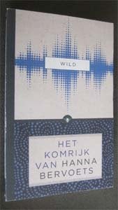 Wild | het Komrijk van Hanna Bervoets [ Gerrit Komrij ], Boeken, Ophalen of Verzenden, Zo goed als nieuw