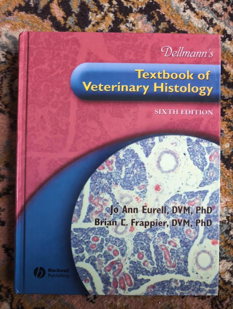 Dellmann's Textbook of Veterinary Histology - Zesde Editie, Ophalen, Jo Ann Eurell, Brian L. Frappier, Beta, WO