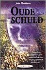 JOHN MATTHEWS Oude Schuld, Ophalen of Verzenden, Gelezen