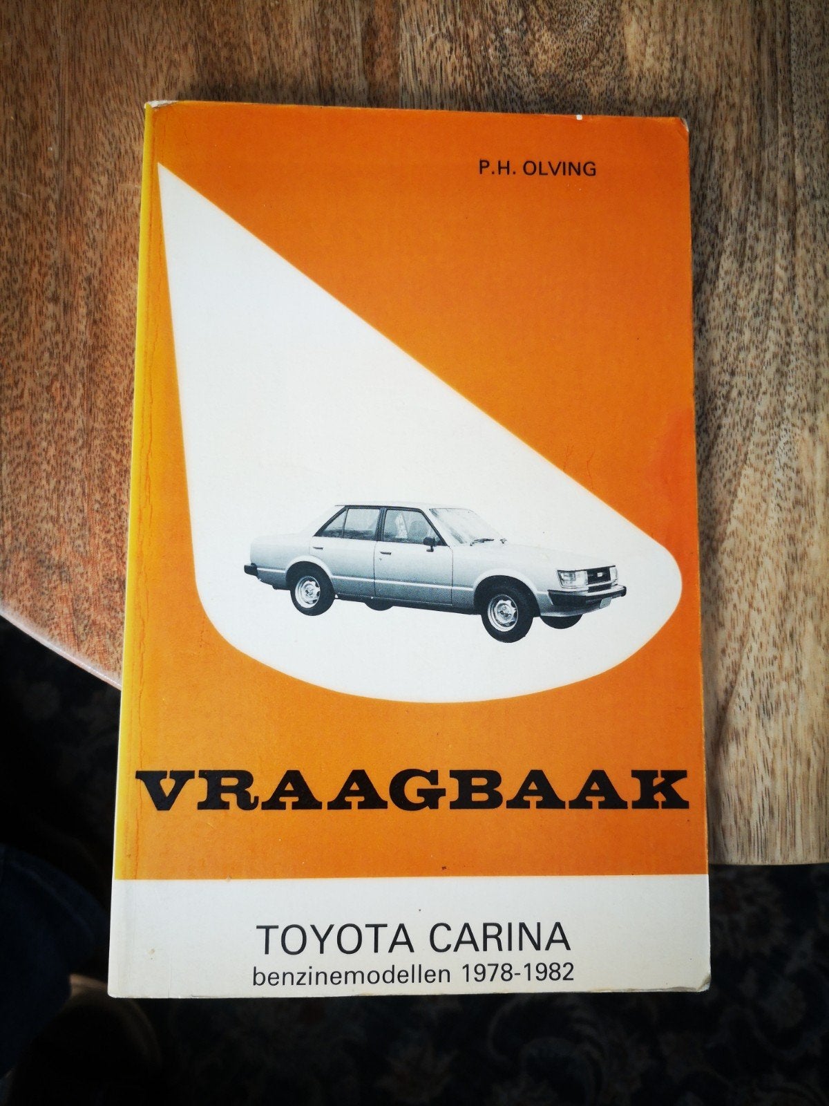 Vraagbaak Toyota Carina benzinemodellen 1978-1982, Ophalen of Verzenden, Gelezen, Toyota, P.H. Olving